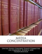 Media Concentration edito da Bibliogov