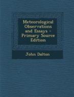 Meteorological Observations and Essays di John Dalton edito da Nabu Press