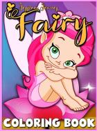 Fairy Coloring Book: Cute Coloring Book Fairy Coloring Book for Girls Girl coloring Book Fairy Tales for Children Fairy Tales Coloring Book di Jessica James edito da HARTMAN PUB INC