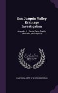 San Joaquin Valley Drainage Investigation edito da Palala Press