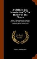A Chronological Introduction To The History Of The Church di Samuel Farmar Jarvis edito da Arkose Press