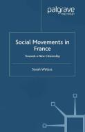 Social Movements in France di S. Waters edito da Palgrave Macmillan