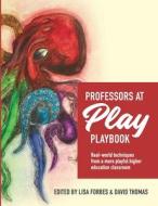 Professors at Play PlayBook edito da Lulu.com