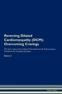Reversing Dilated Cardiomyopathy (DCM) di Health Central edito da Raw Power