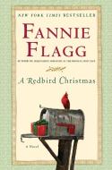 A Redbird Christmas di Fannie Flagg edito da RANDOM HOUSE