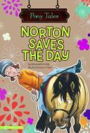 Norton Saves the Day di Bernadette Kelly edito da PICTURE WINDOW BOOKS