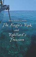 The Eagle's Rook And Robillard's Treasure di Marie Lawson, Nadeau edito da Publishamerica
