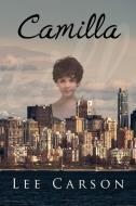 Camilla di Lee Carson edito da Xlibris