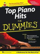 Top Piano Hits for Dummies: The Fun and Easy Way to Start Playing Your Favorite Songs Today! di Adam Perlmutter edito da HAL LEONARD PUB CO
