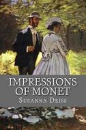 Impressions of Monet di Susanna Deiss edito da Createspace