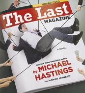 The Last Magazine di Michael Hastings edito da Blackstone Audiobooks