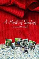 A Month of Sundays di Lynne M. Grainger edito da Createspace