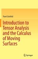 Introduction to Tensor Analysis and the Calculus of Moving Surfaces di Pavel Grinfeld edito da Springer New York