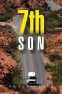 7th Son di Andrew Bain edito da Authorhouse