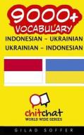 9000+ Indonesian - Ukrainian Ukrainian - Indonesian Vocabulary di Gilad Soffer edito da Createspace