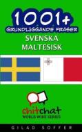 1001+ Grundlaggande Fraser Svenska - Maltesisk di Gilad Soffer edito da Createspace