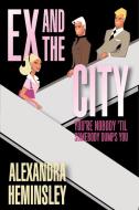 Ex and the City di Alexandra Heminsley edito da Pan Macmillan