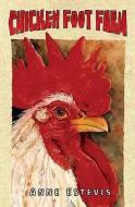 Chicken Foot Farm di Anne Estevis edito da ARTE PUBLICO PR