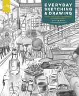 Everyday Sketching and Drawing di S. Reddy edito da Monacelli Press