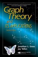 Graph Theory And Its Applications, Second Edition di Jonathan L. Gross, Jay Yellen edito da Taylor & Francis Ltd