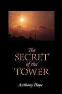 The Secret of the Tower, Large-Print Edition di Anthony Hope edito da CLASSIC BOOKS LIB