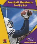 Football Numbers: Graphing Data di John Perritano edito da NORWOOD HOUSE PR