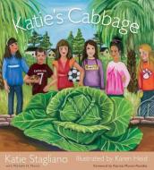 Katie¿s Cabbage di Katie Stagliano edito da The University of South Carolina Press