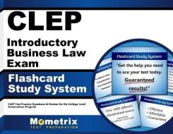 CLEP Introductory Business Law Exam Flashcard Study System: CLEP Test Practice Questions and Review for the College Level Examination Program di CLEP Exam Secrets Test Prep Team edito da Mometrix Media LLC