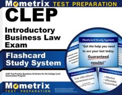 CLEP Introductory Business Law Exam Flashcard Study System: CLEP Test Practice Questions and Review for the College Level Examination Program di CLEP Exam Secrets Test Prep Team edito da Mometrix Media LLC