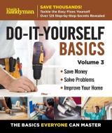 Family Handyman Do It Yourself Basics Vol.3 edito da READERS DIGEST