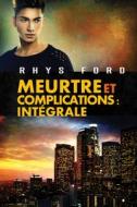 Meurtre Et Complications: Intégrale: Murder and Mayhem Bundle Fr Volume 4 di Rhys Ford edito da DREAMSPINNER PR