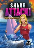 Shark Attack!: Bethany Hamilton di Blake Hoena edito da BLACK SHEEP