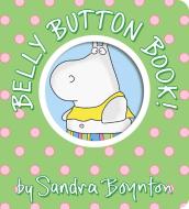 Belly Button Book! di Sandra Boynton edito da Simon & Schuster