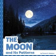 The Moon and Its Patterns di Thomas K. Adamson edito da PEBBLE BOOKS