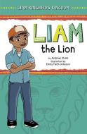 Liam the Lion di Andrew Stark edito da PICTURE WINDOW BOOKS