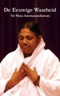 De Eeuwige Waarheid di Sri Mata Amritanandamayi Devi edito da LIGHTNING SOURCE INC