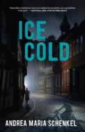 Ice Cold di Andrea Maria Schenkel edito da Quercus Books