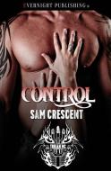 Control di Sam Crescent edito da Evernight Publishing