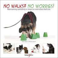 No walks? No worries! di Sian Ryan edito da Veloce Publishing Ltd