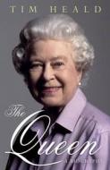 Queen: A Biography di Tim Heald edito da John Murray Publishers