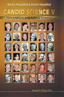 Candid Science V: Conversations With Famous Scientists di Hargittai Istvan edito da Imperial College Press