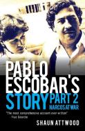 Pablo Escobar's Story 2 di Shaun Attwood edito da Gadfly Press