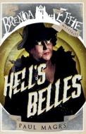 Hell's Belles! di Paul Magrs edito da Snowbooks Ltd
