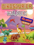 Dinosaurier Malbuch für Kinder di Amelia Sealey edito da Amelia Sealey