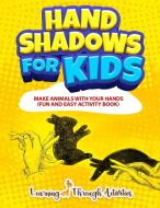 Hand Shadows For Kids di Charlotte Gibbs edito da BROCK WAY