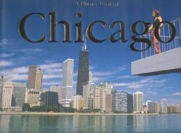 A Photo Tour of Chicago edito da Photo Tour Books