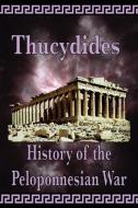 History of the Peloponnesian War di Thucydides edito da Digital Pulse, Inc