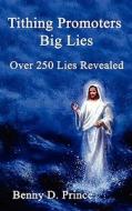 Tithing Promoters Big Lies di Benny D Prince edito da Avid Readers Publishing Group