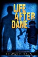 Life After Dane di Edward Lorn edito da Red Adept Publishing