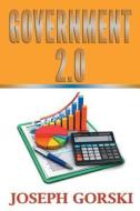 Government 2.0 di Joseph Gorski edito da Book Venture Publishing LLC